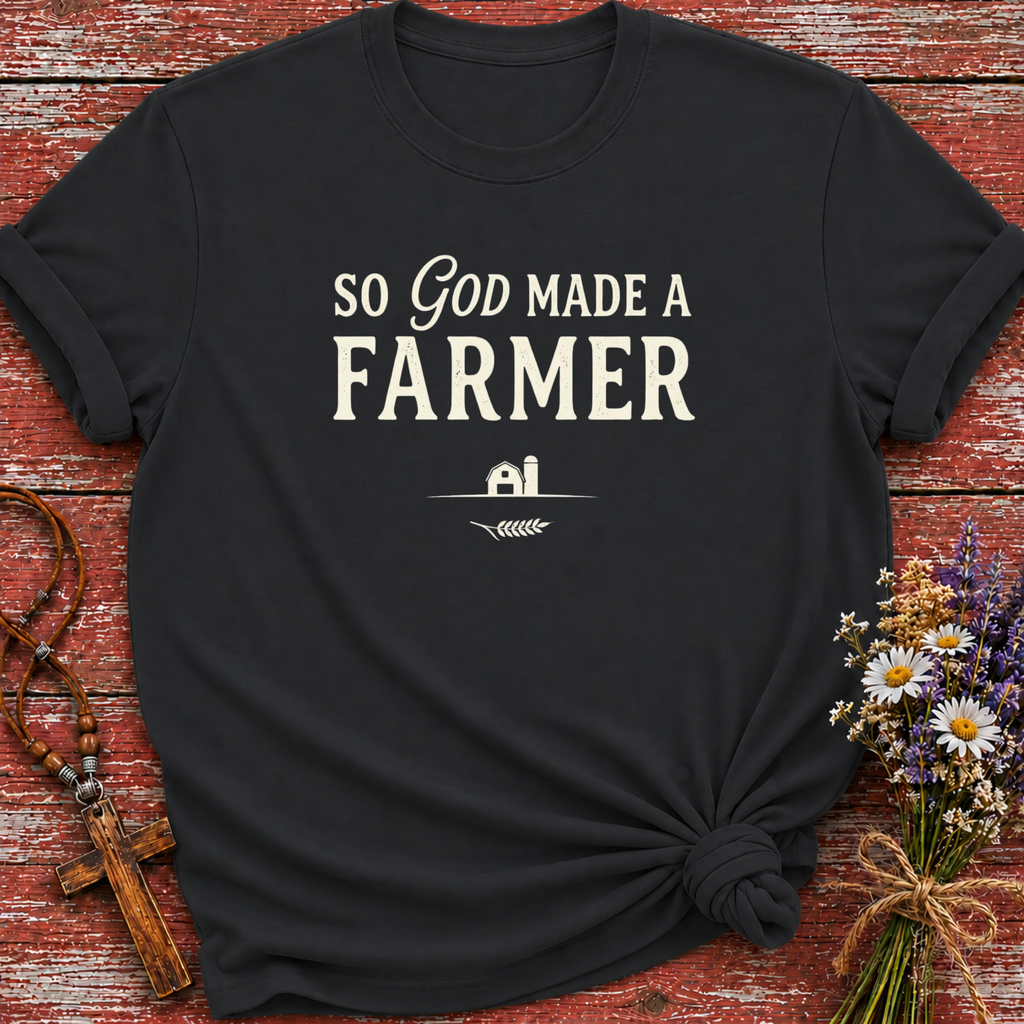 So God Made A Farmer T-Shirt