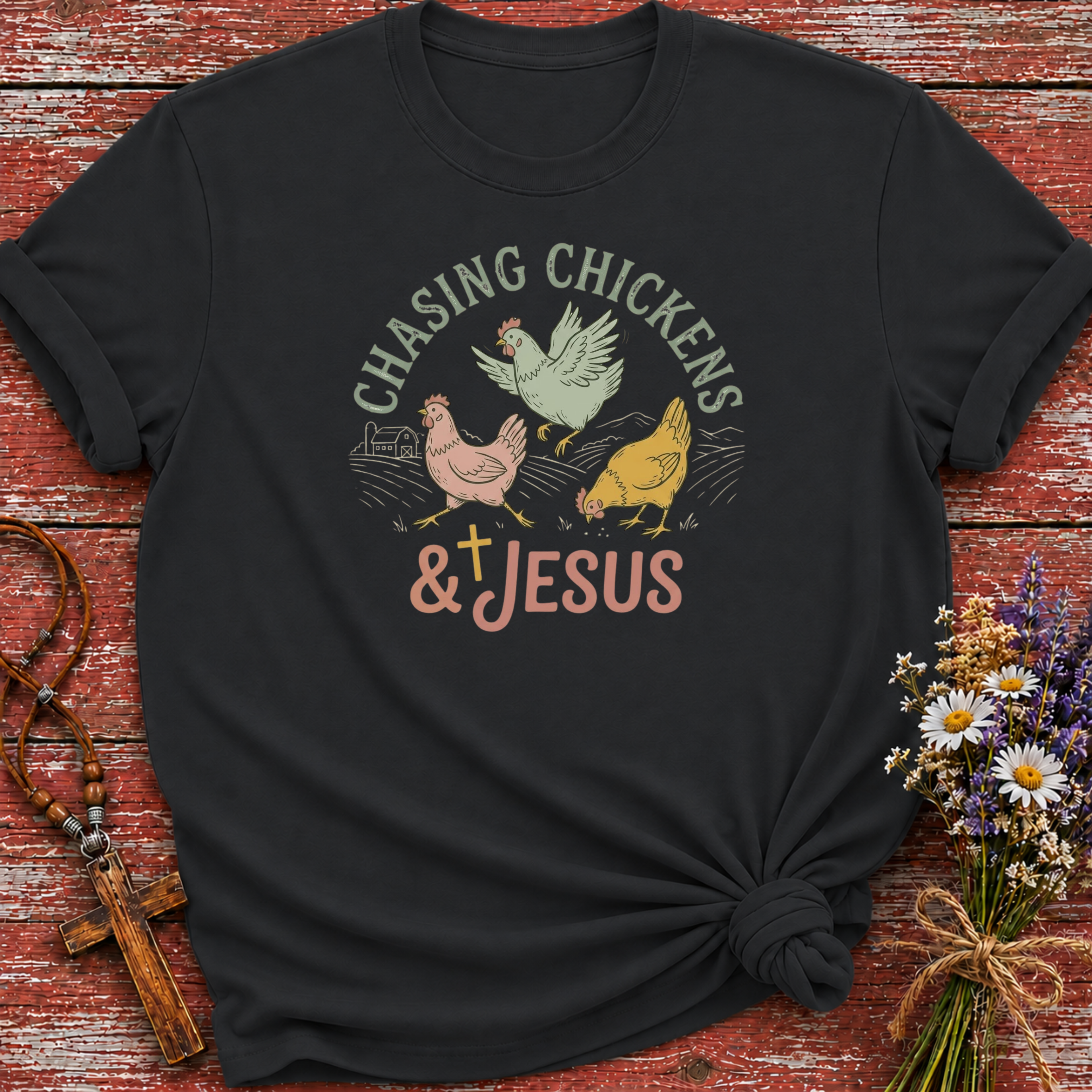 Chasing Chickens & Jesus T-Shirt