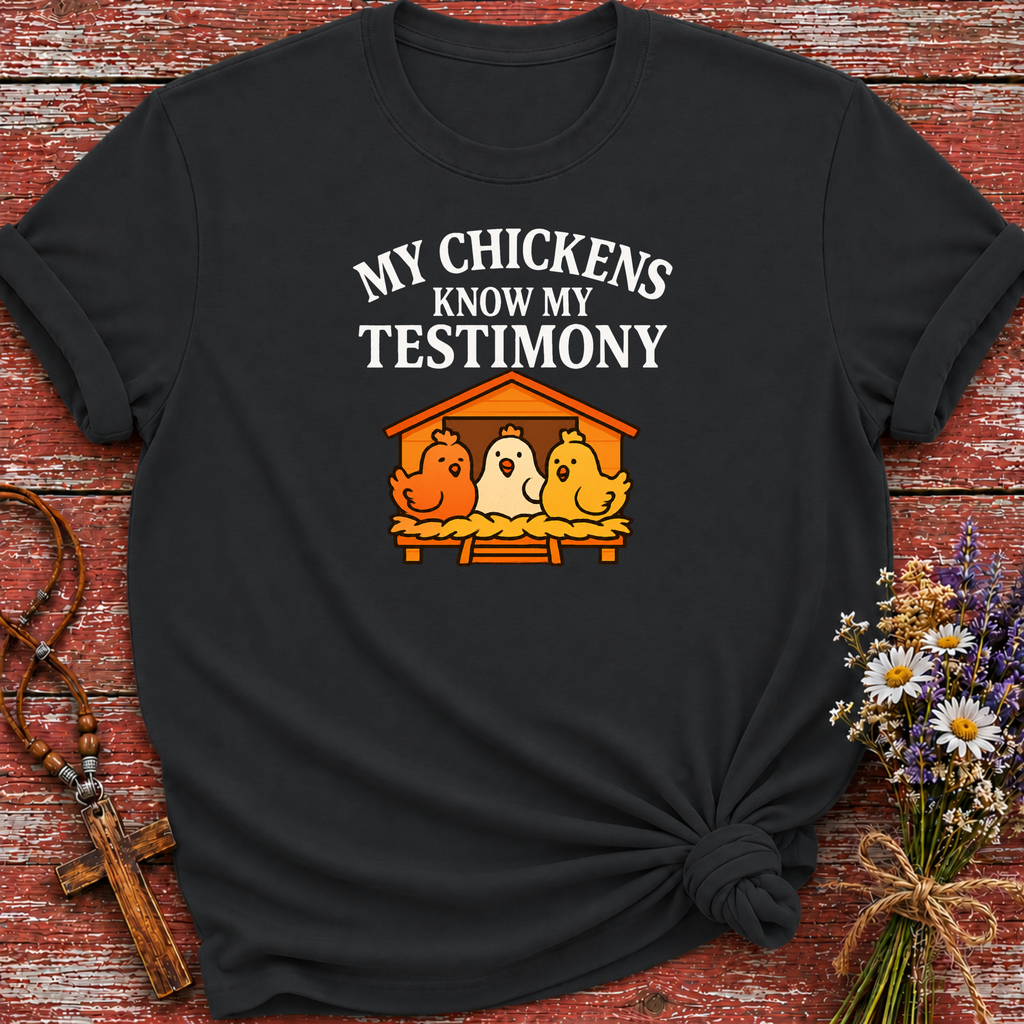 Chicken Testimony T-Shirt
