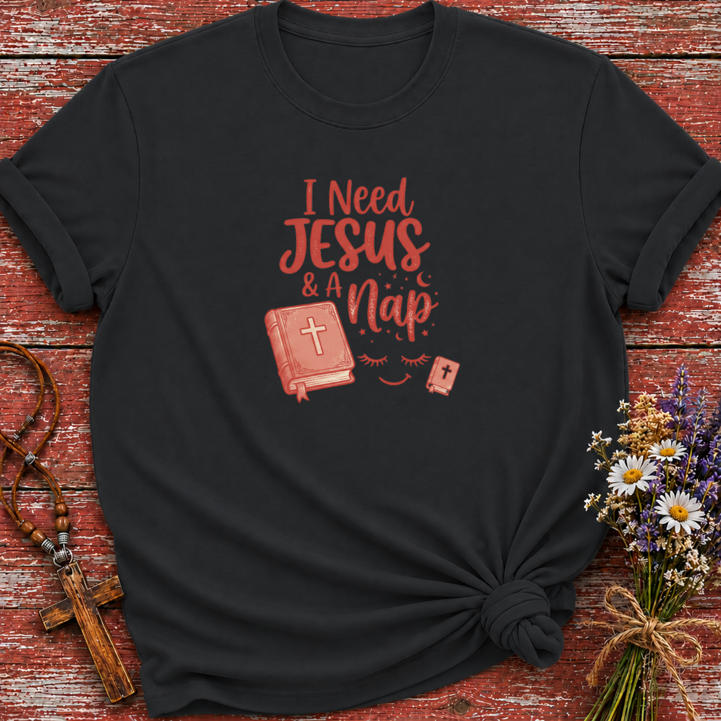 I Need Jesus & A Nap T-Shirt