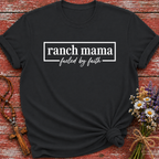 Ranch Mama Fueled By Faith T-Shirt