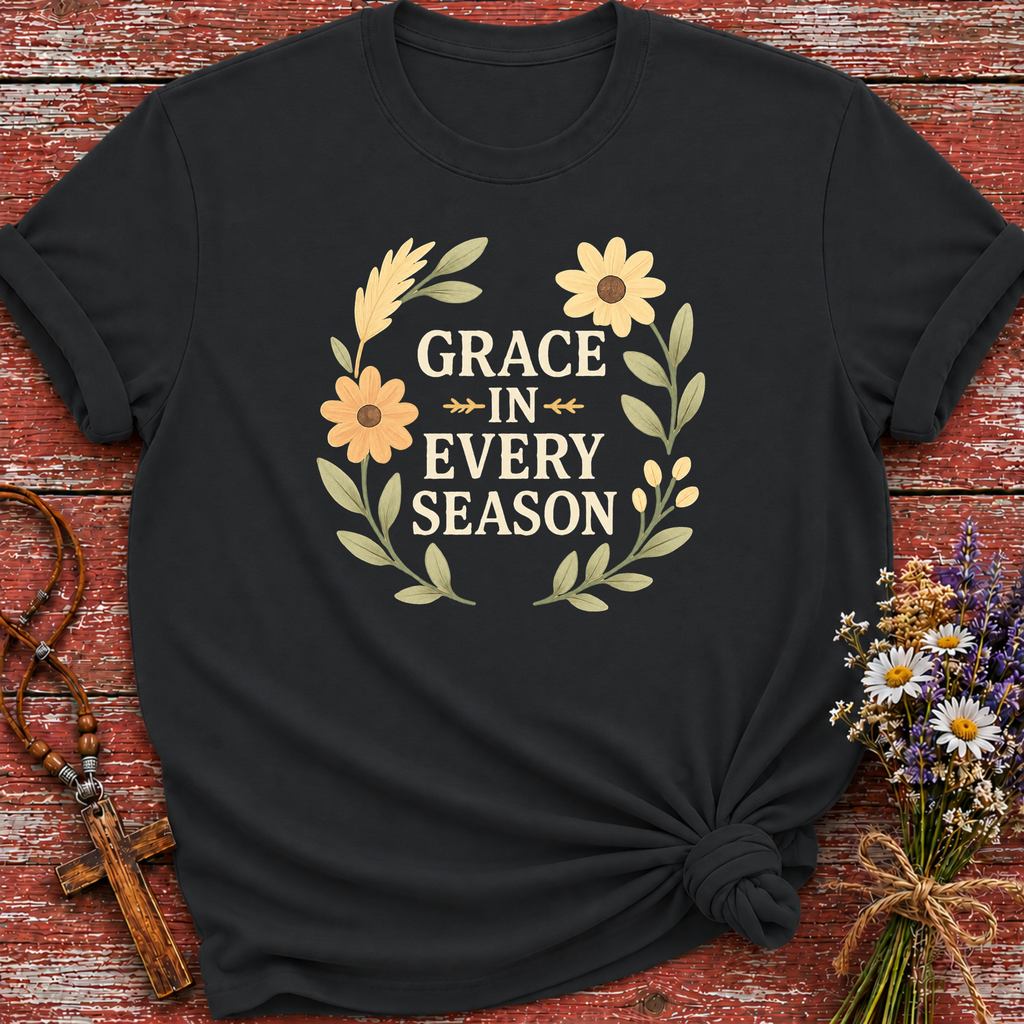 Grace In Every Season T-Shirt