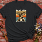 I'm Only Talking To Jesus Today Goat T-Shirt