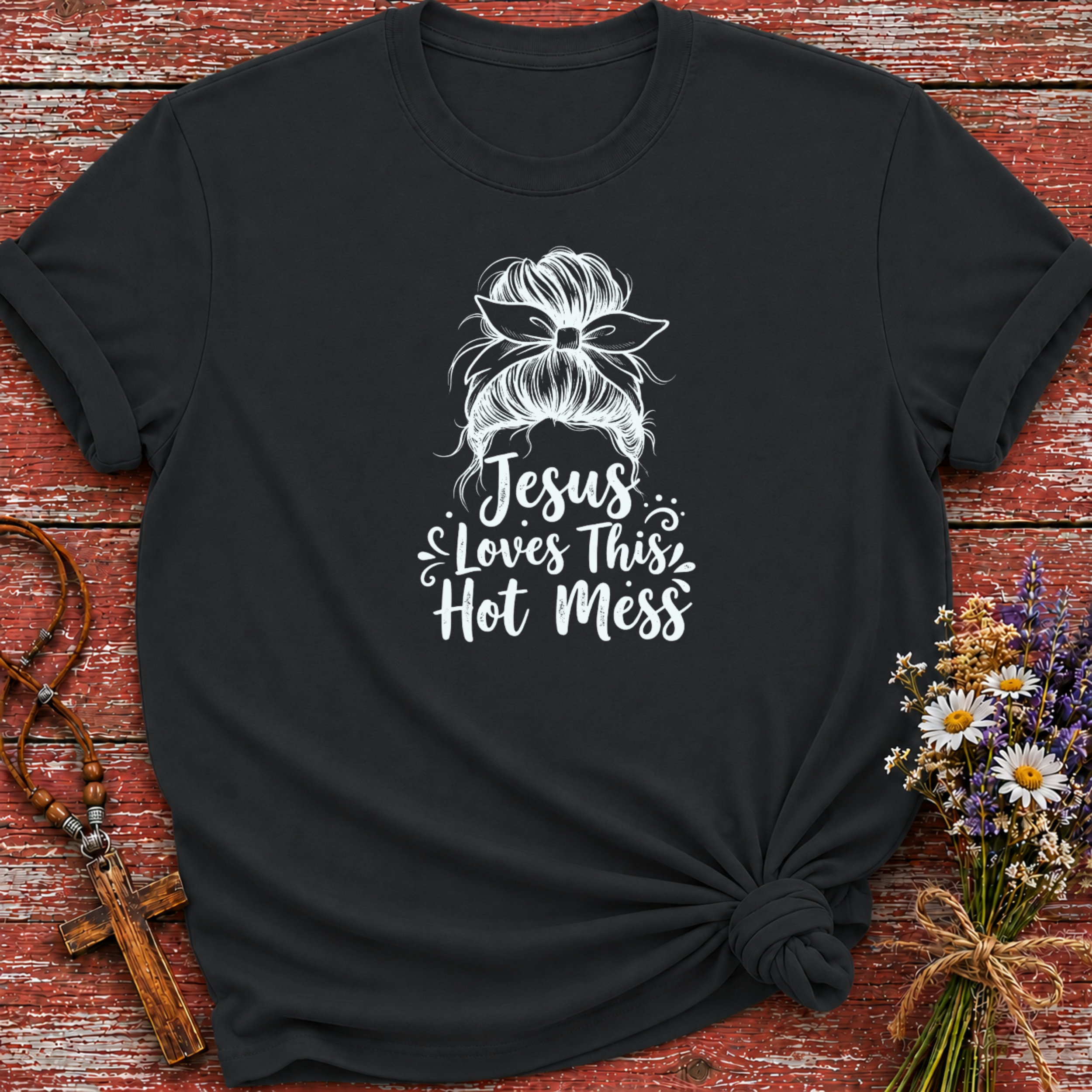 Jesus Loves This Hot Mess T-Shirt