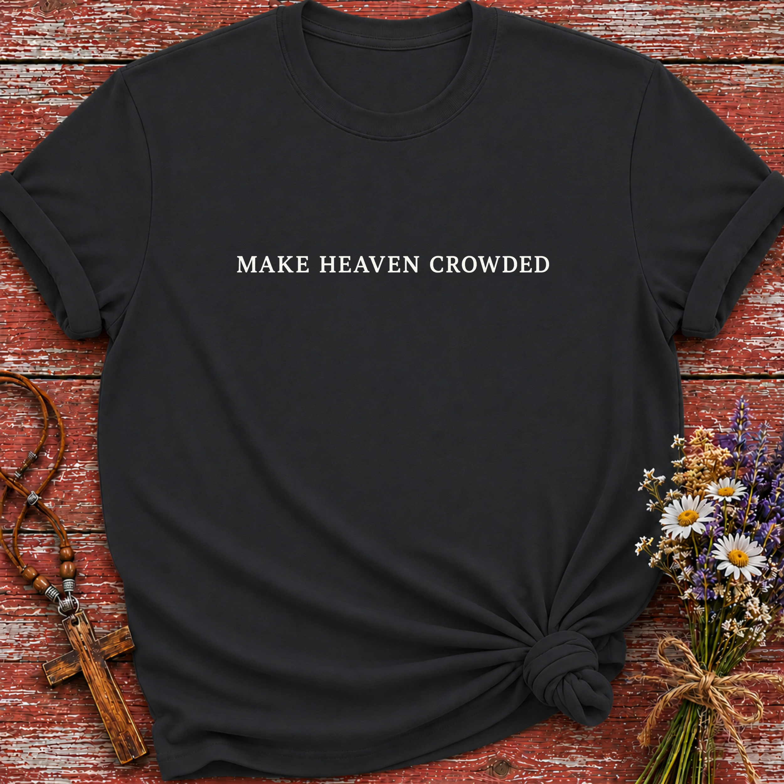 Make Heaven Crowded T-Shirt