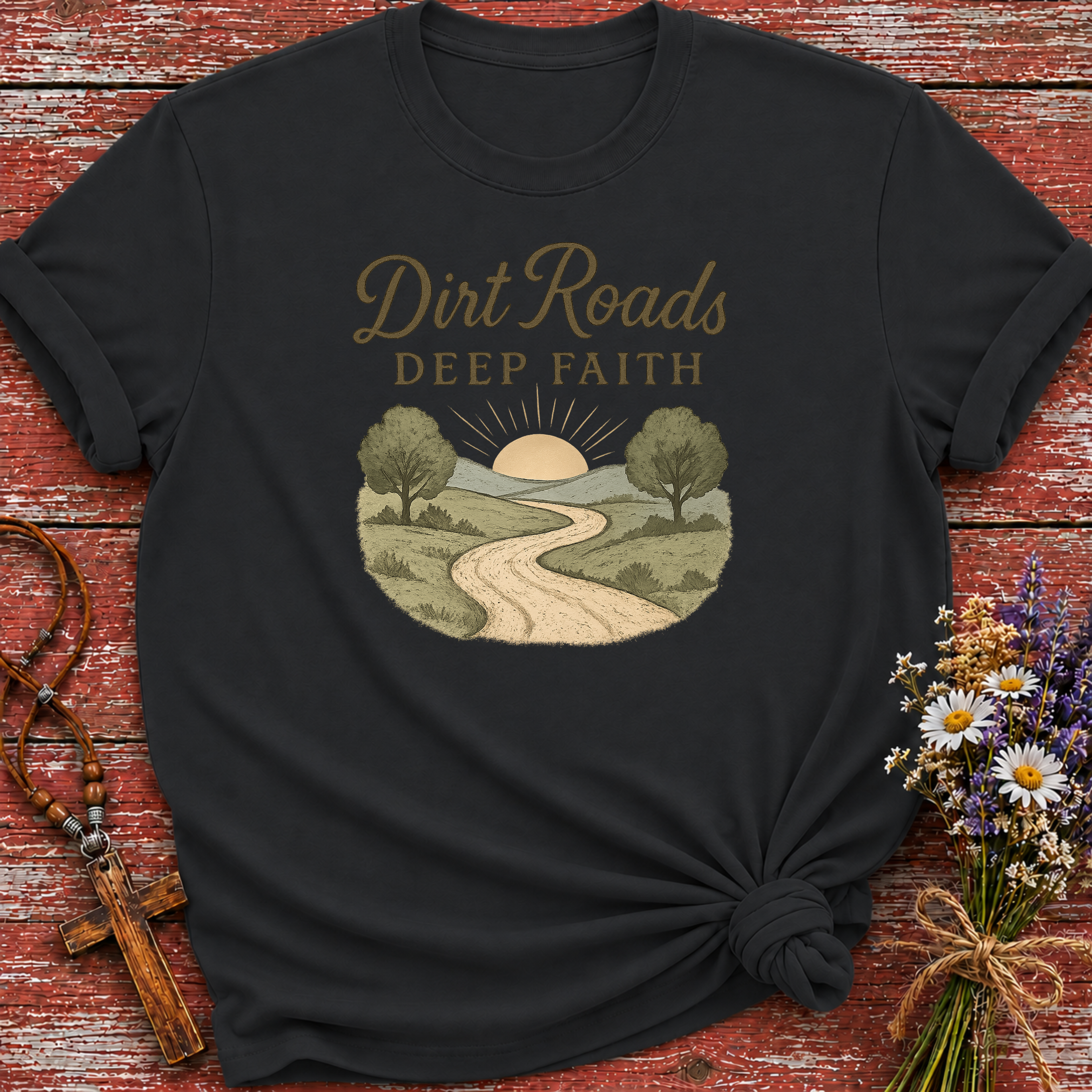 Dirt Roads Deep Faith T-Shirt