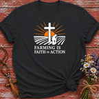 Farming Is Faith In Action T-Shirt