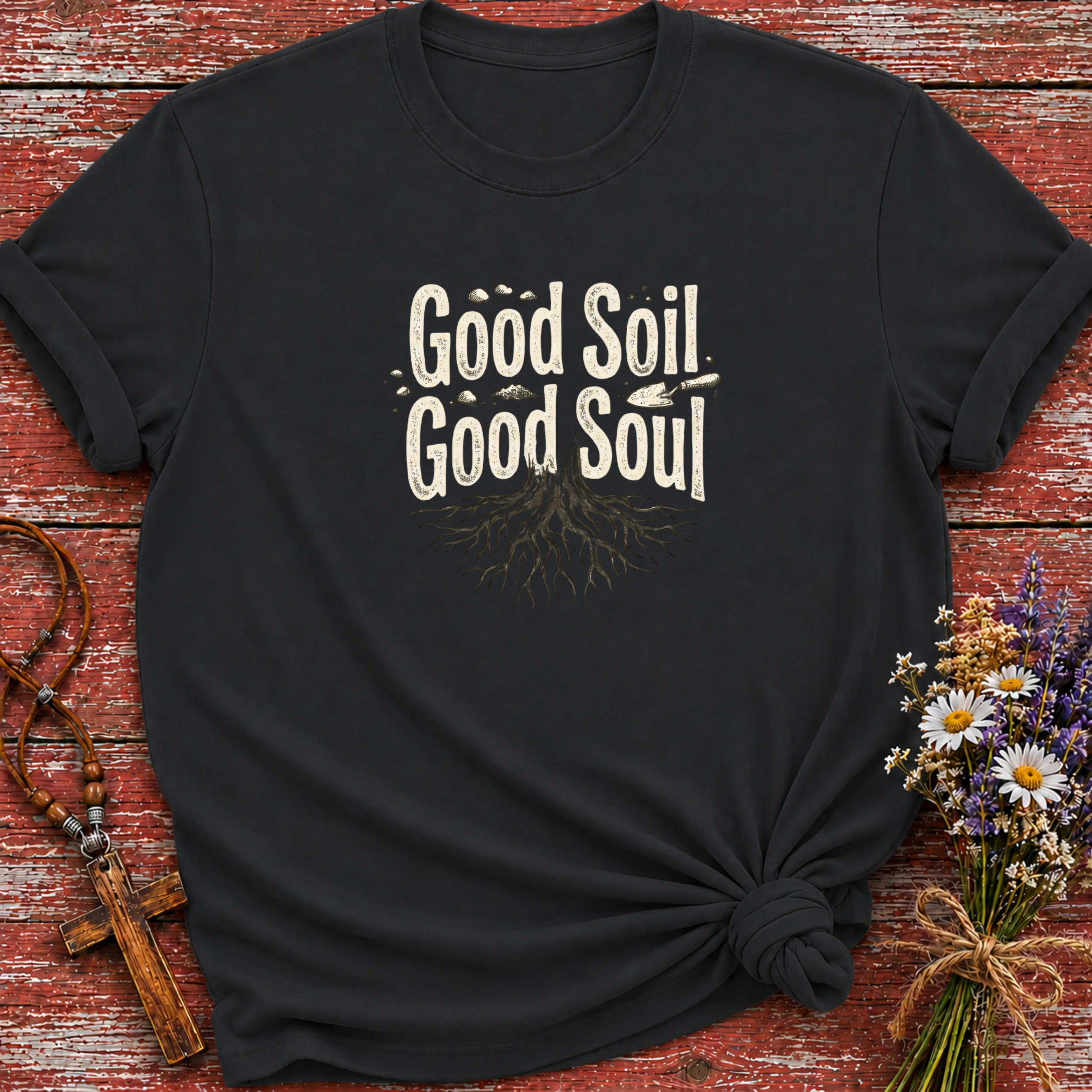 Good Soil Good Soul T-Shirt