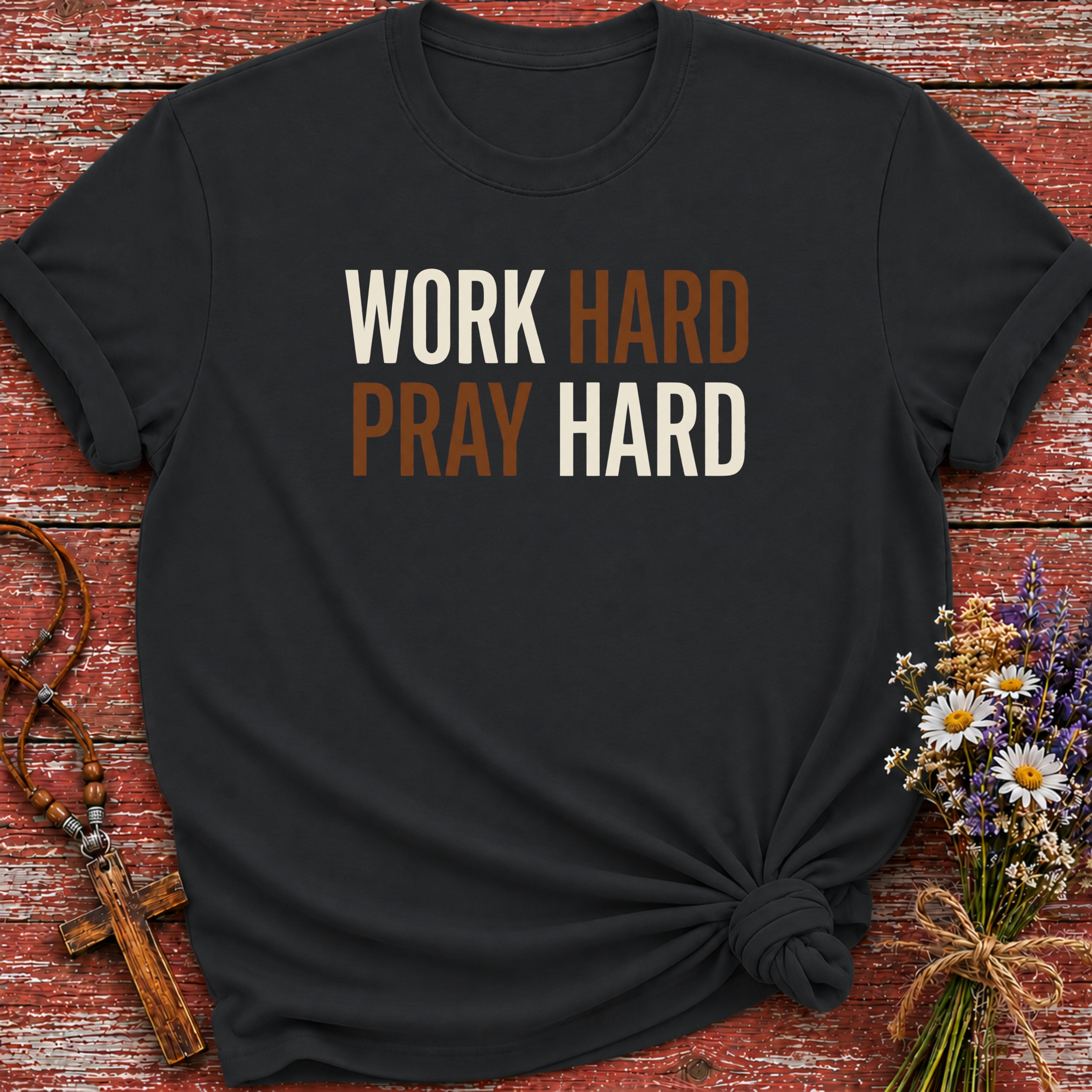 Work Hard Pray Hard T-Shirt