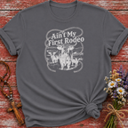 Ain't My First Rodeo T-Shirt