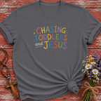 Chasing Toddlers And Jesus T-Shirt
