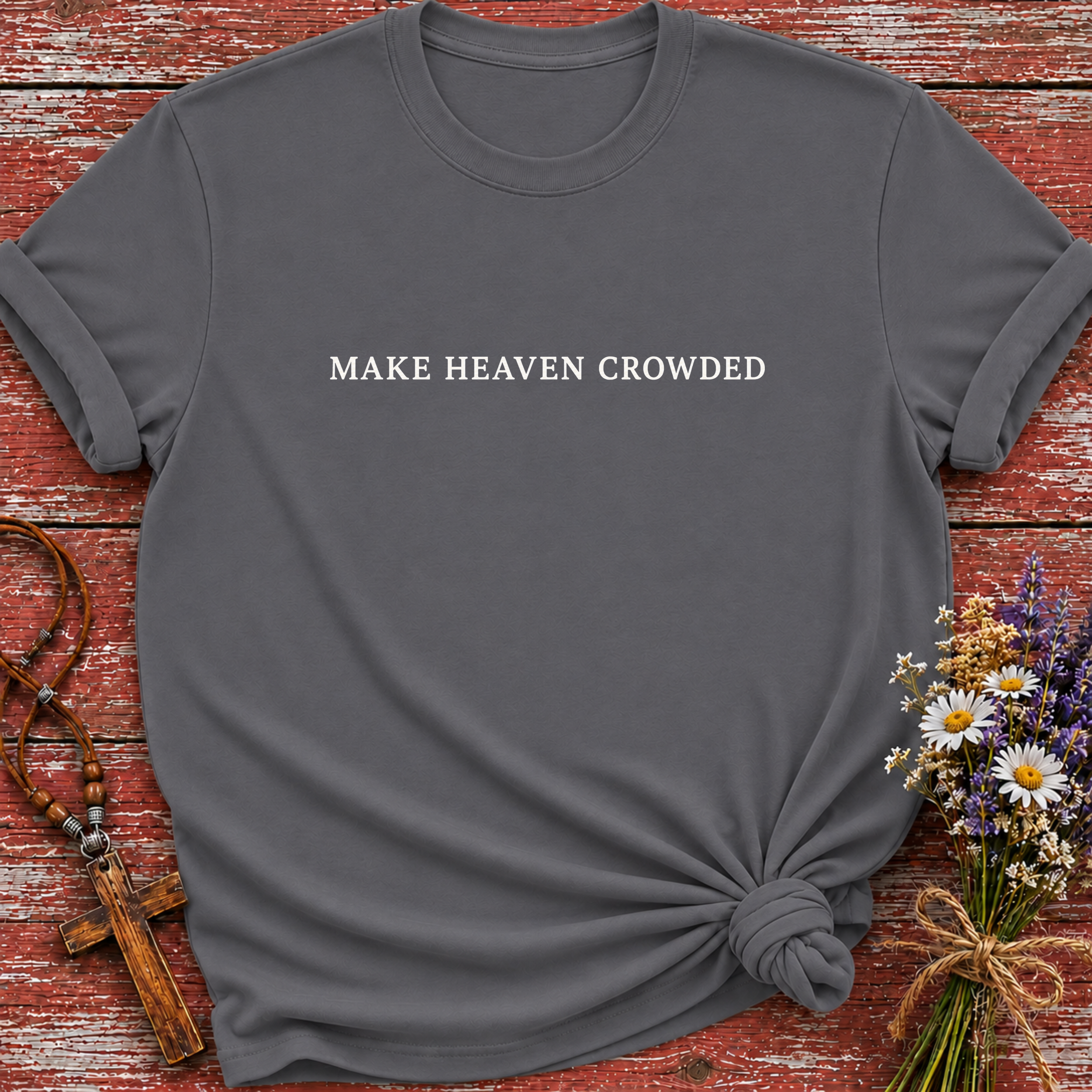Make Heaven Crowded T-Shirt