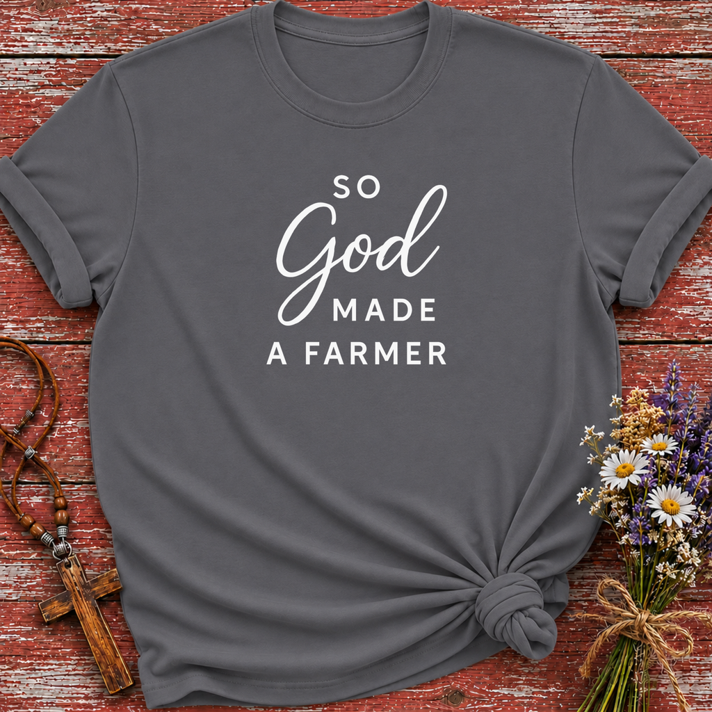 So God Made A Farmer T-Shirt