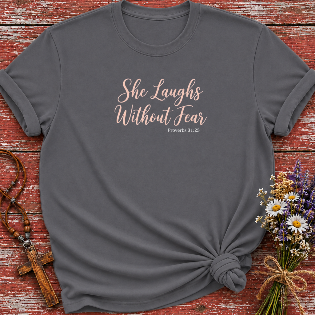 She Laughs Without Fear T-Shirt