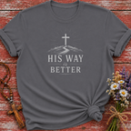His Way Is Better T-Shirt