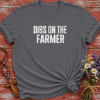 Dibs On The Farmer T-Shirt