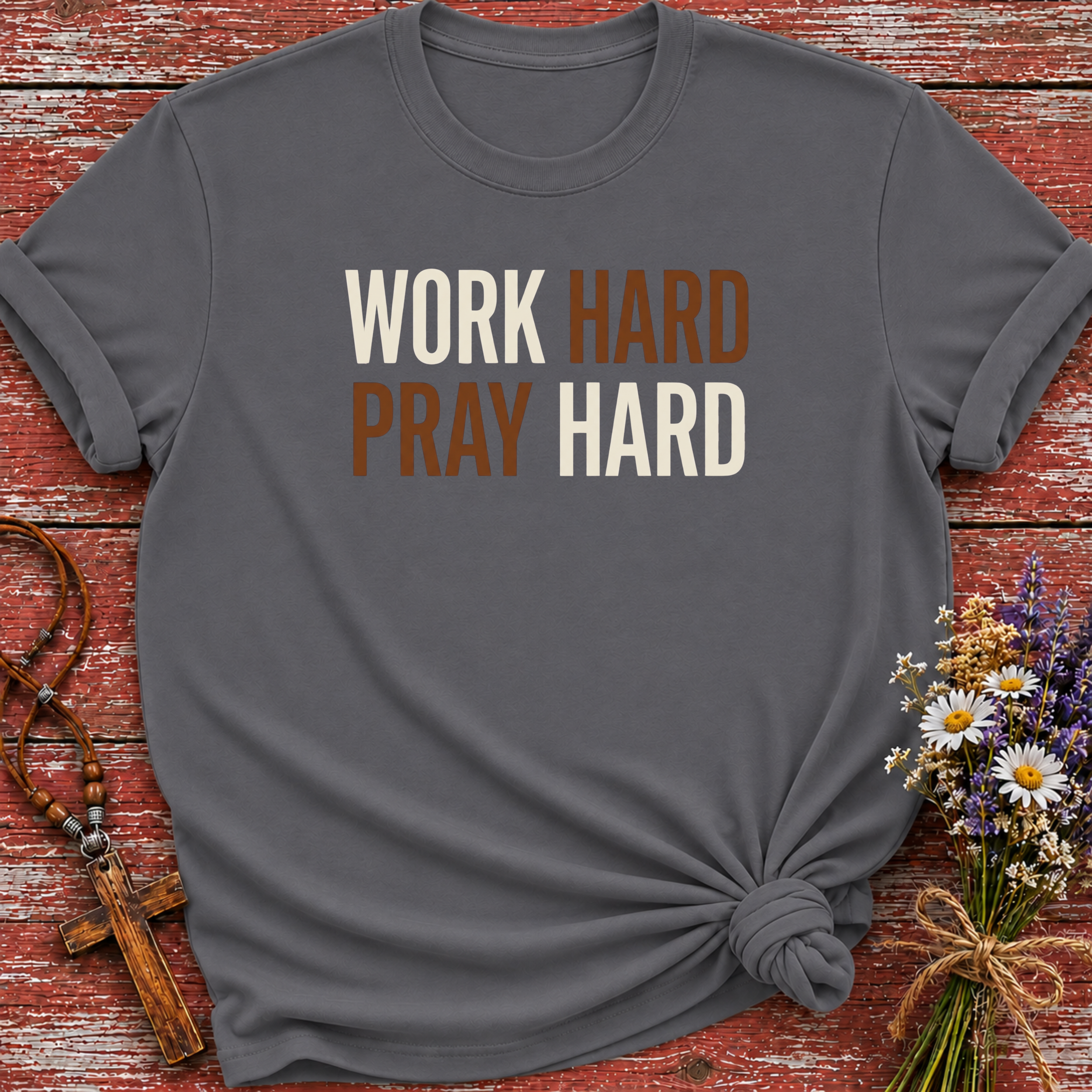 Work Hard Pray Hard T-Shirt