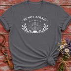 Be Not Afraid T-Shirt