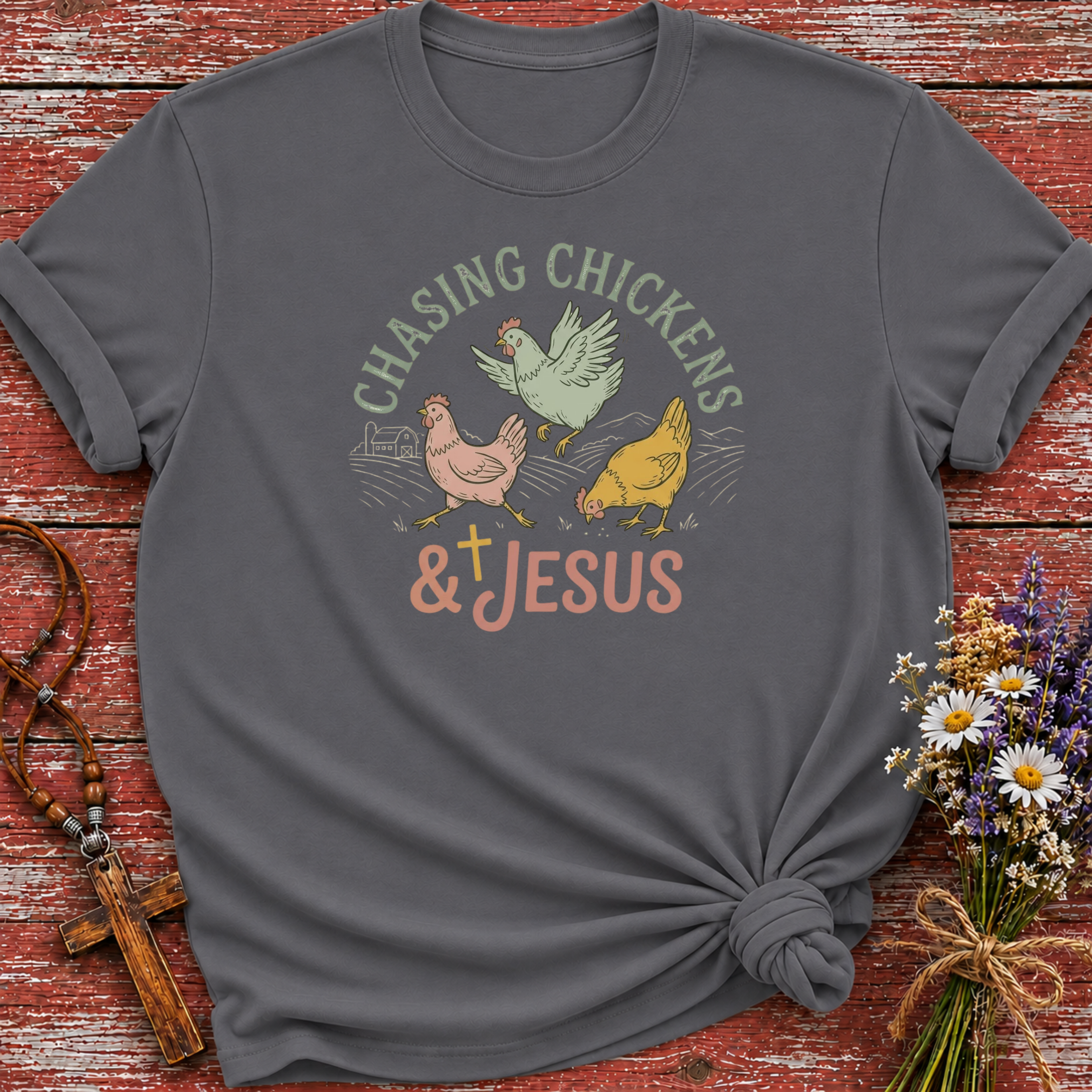 Chasing Chickens & Jesus T-Shirt