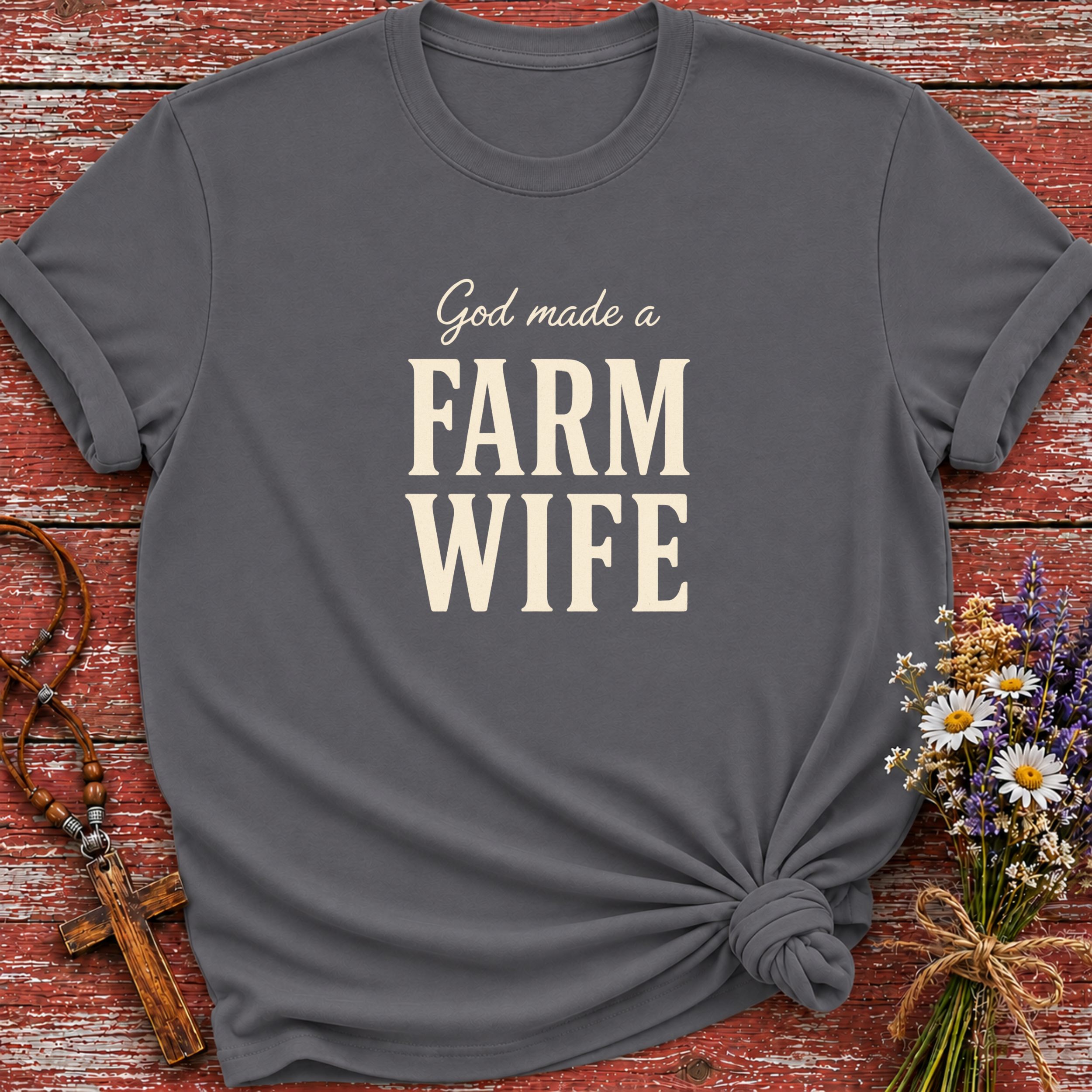 God Made A Farm Wife T-Shirt