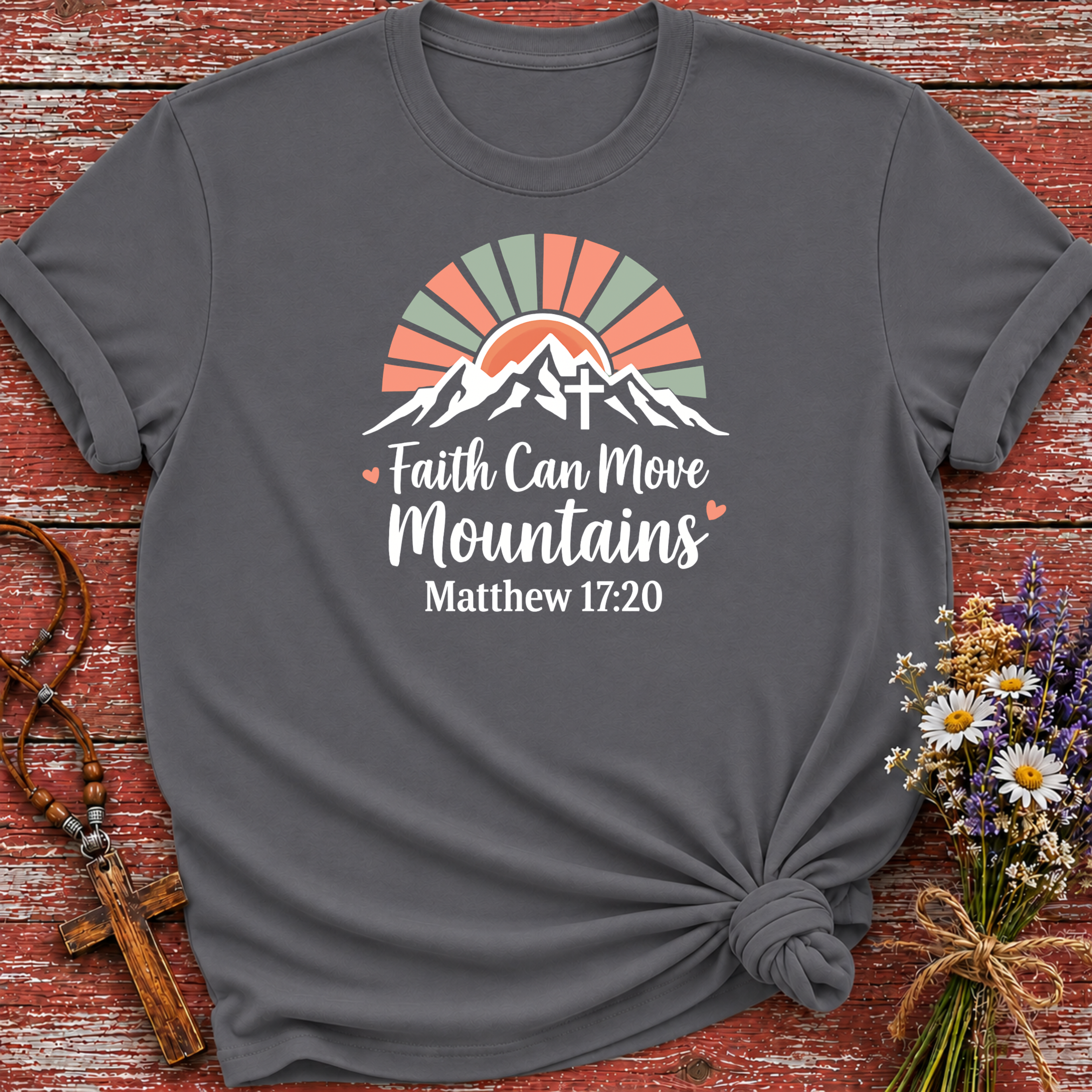 Faith Can Move Mountains T-Shirt