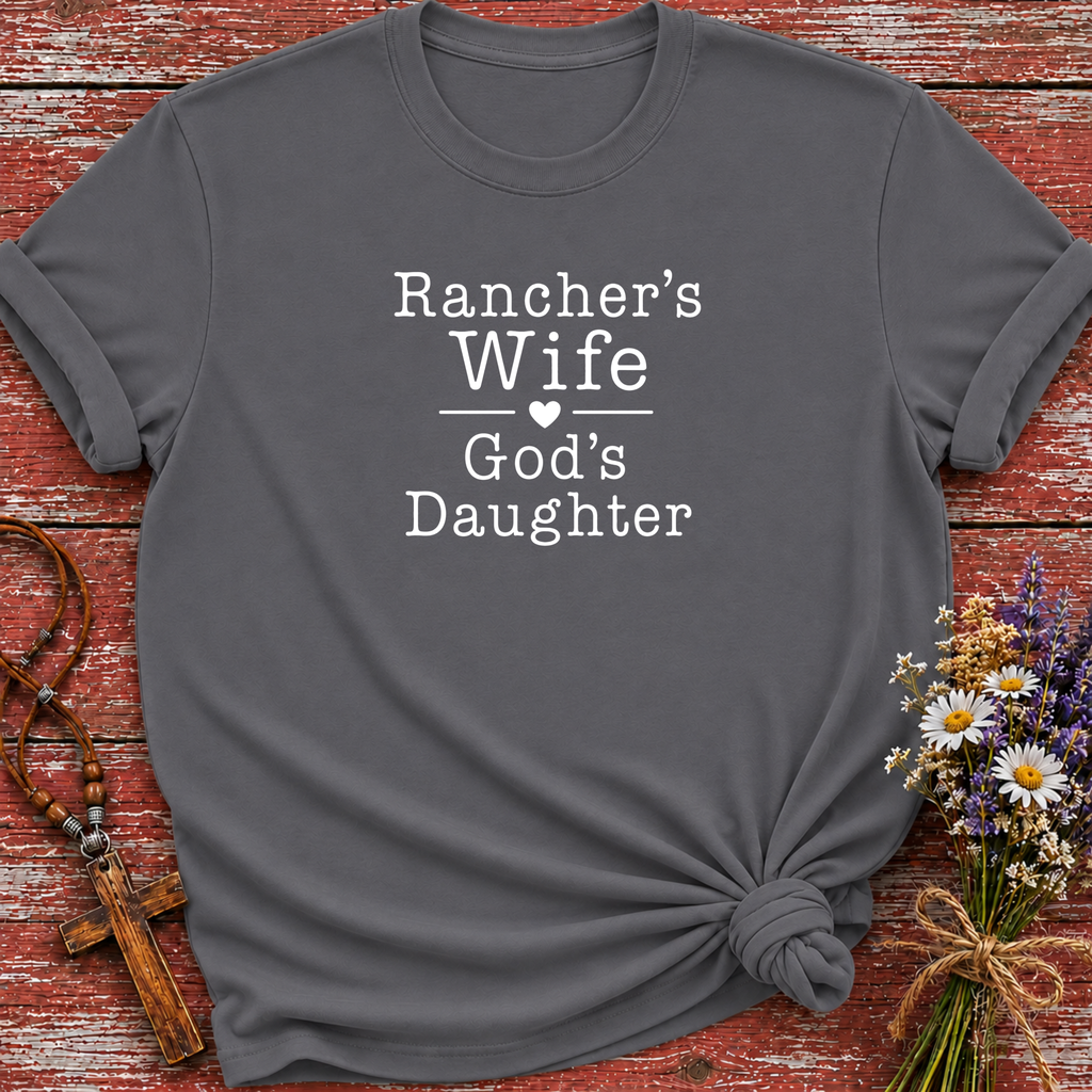 Rancher's Wife God's Daughter T-Shirt