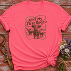 Ain't My First Rodeo T-Shirt