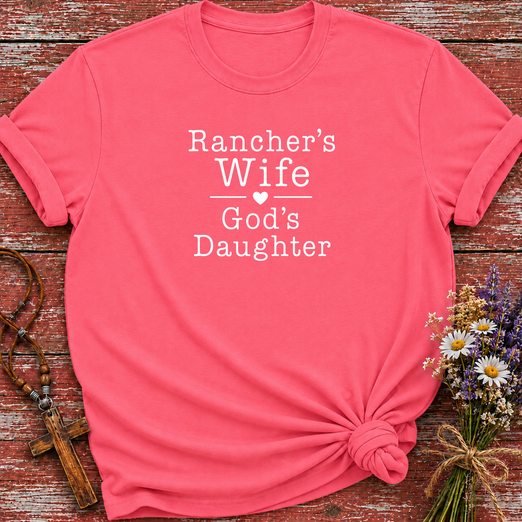 Rancher's Wife God's Daughter T-Shirt