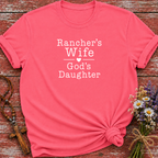 Rancher's Wife God's Daughter T-Shirt