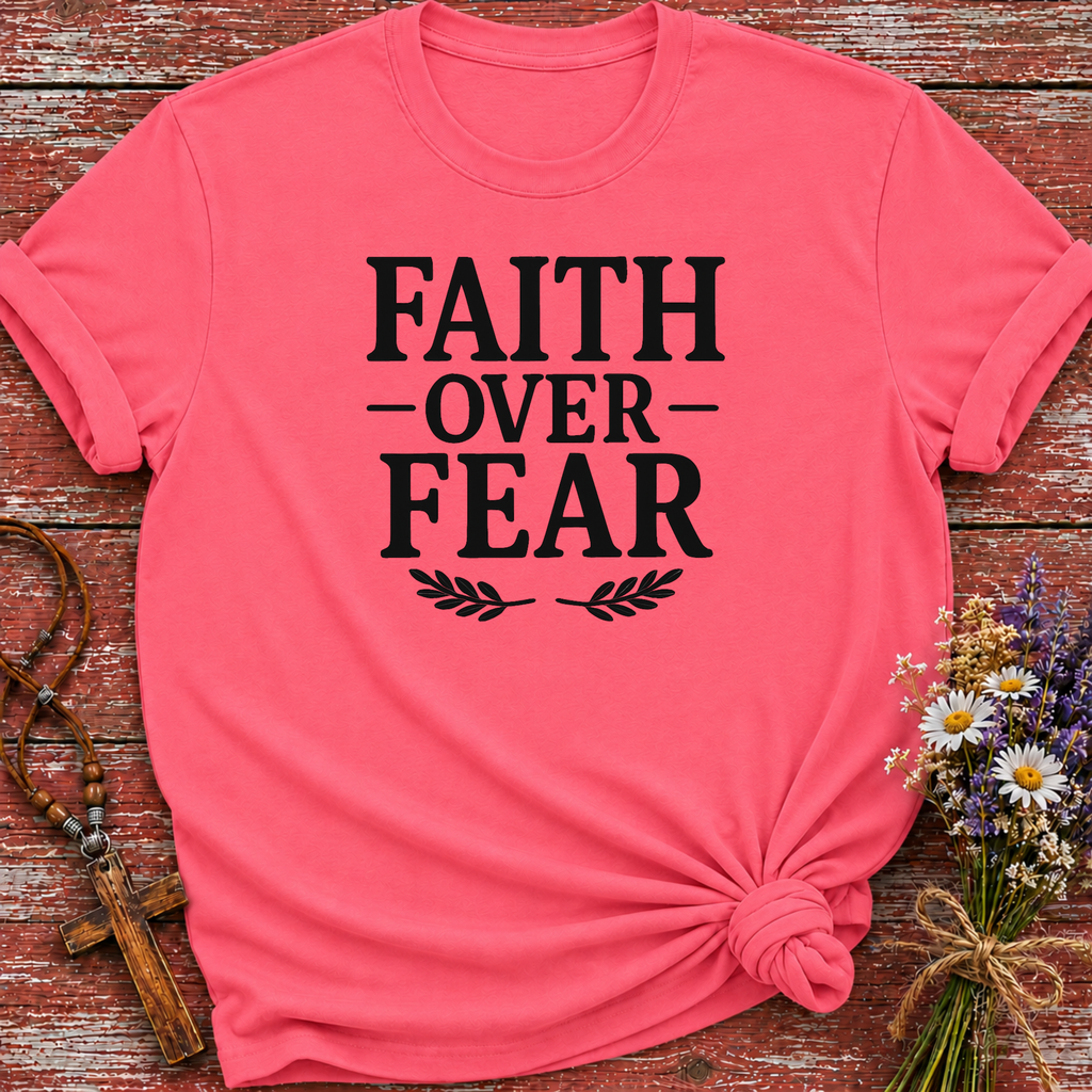Faith Over Fear T-Shirt