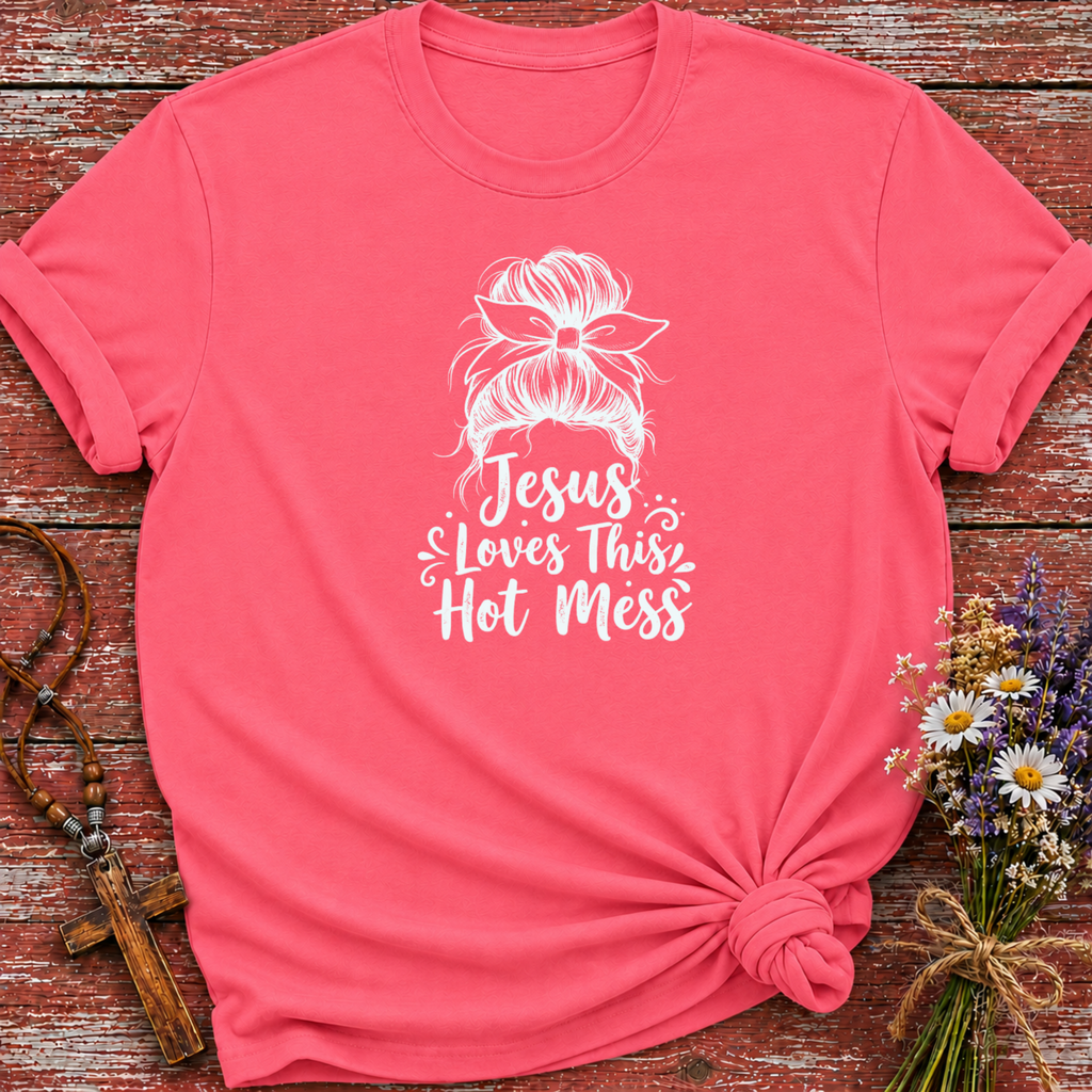 Jesus Loves This Hot Mess T-Shirt
