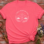 I Will Fear No Evil T-Shirt