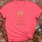 Let The Field Be Joyful T-Shirt