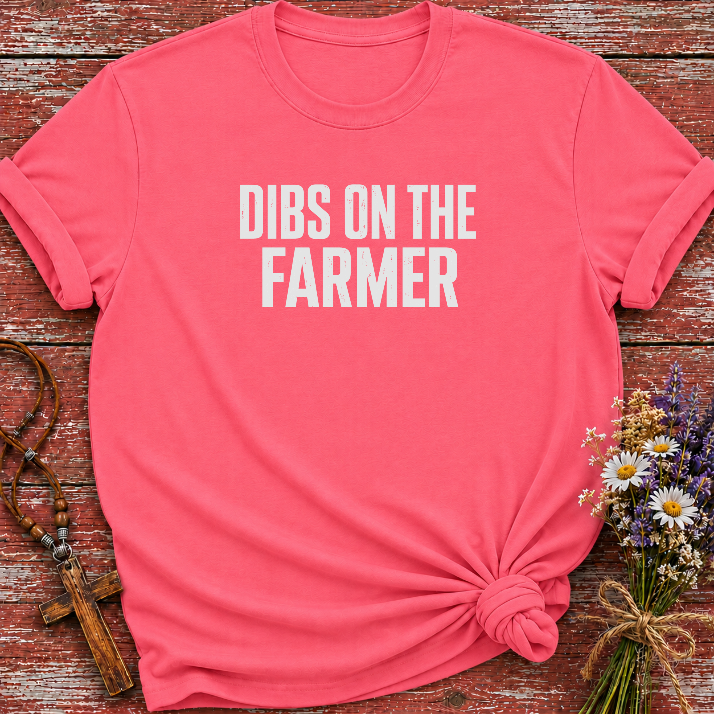 Dibs On The Farmer T-Shirt