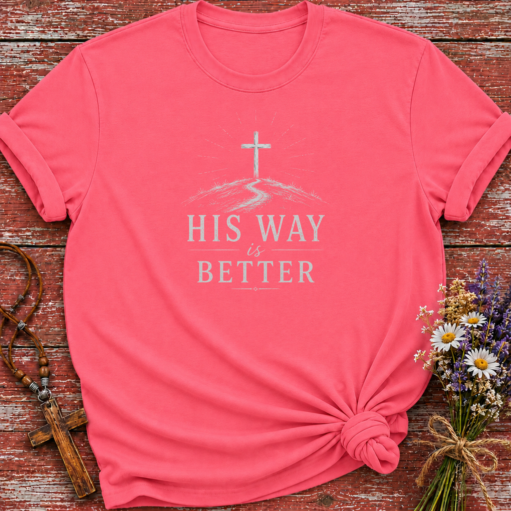 His Way Is Better T-Shirt