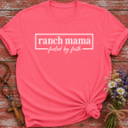 Ranch Mama Fueled By Faith T-Shirt