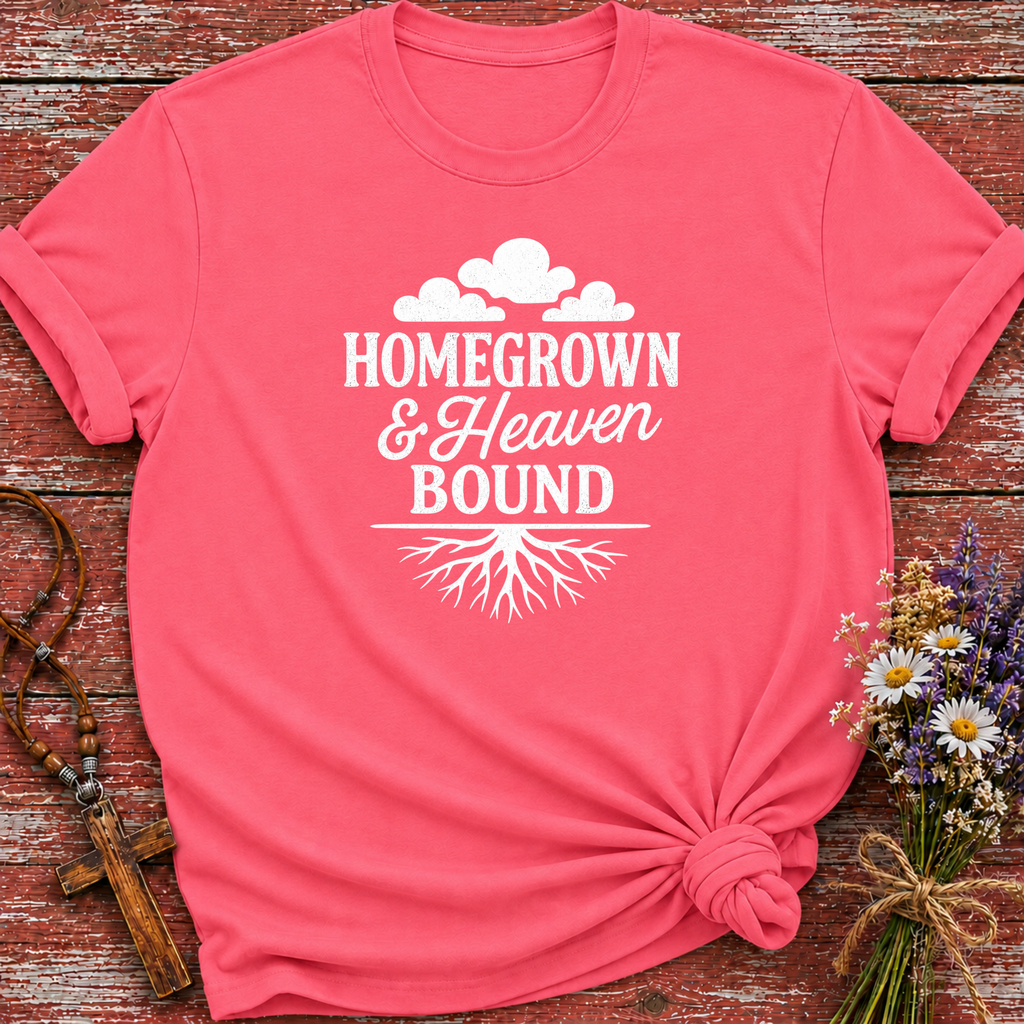Homegrown & Heaven Bound T-Shirt