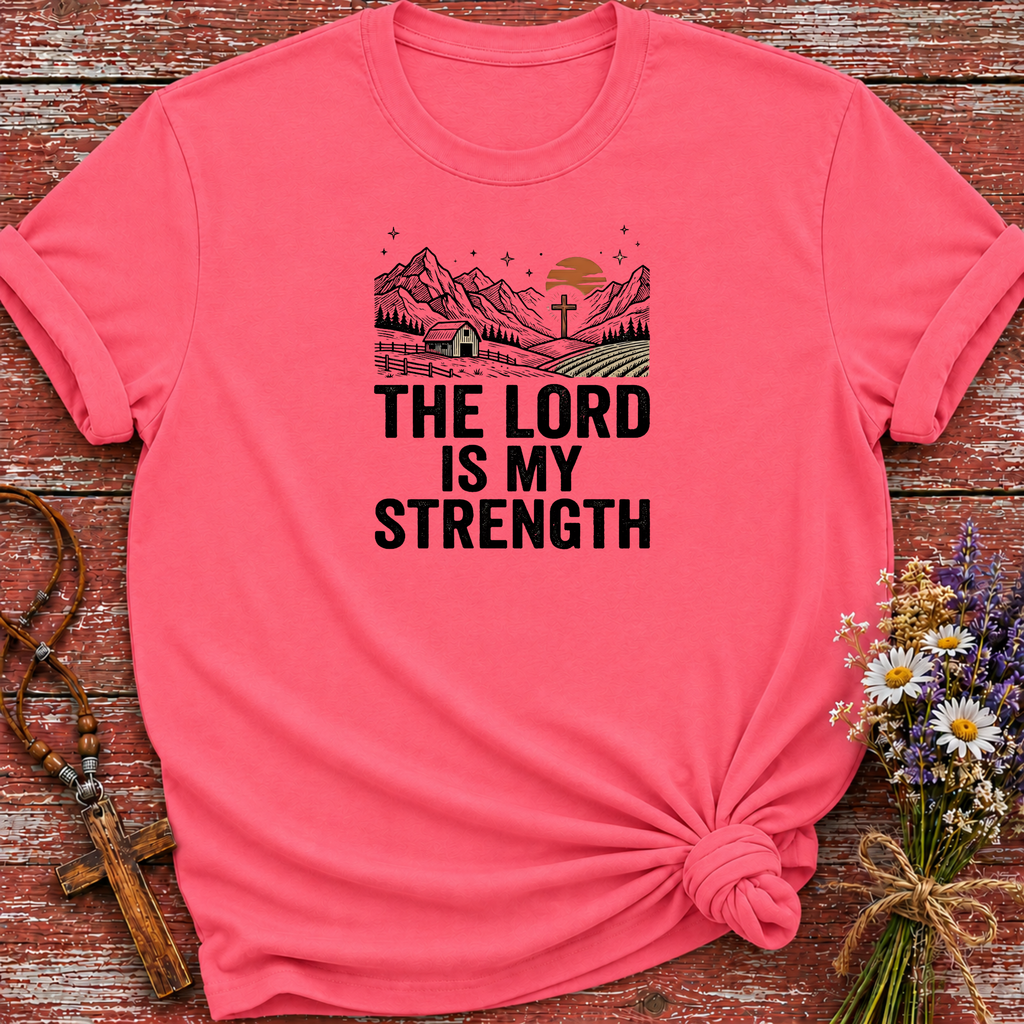 The Lord Is My Strength T-Shirt