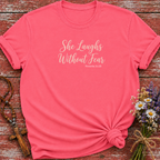 She Laughs Without Fear T-Shirt
