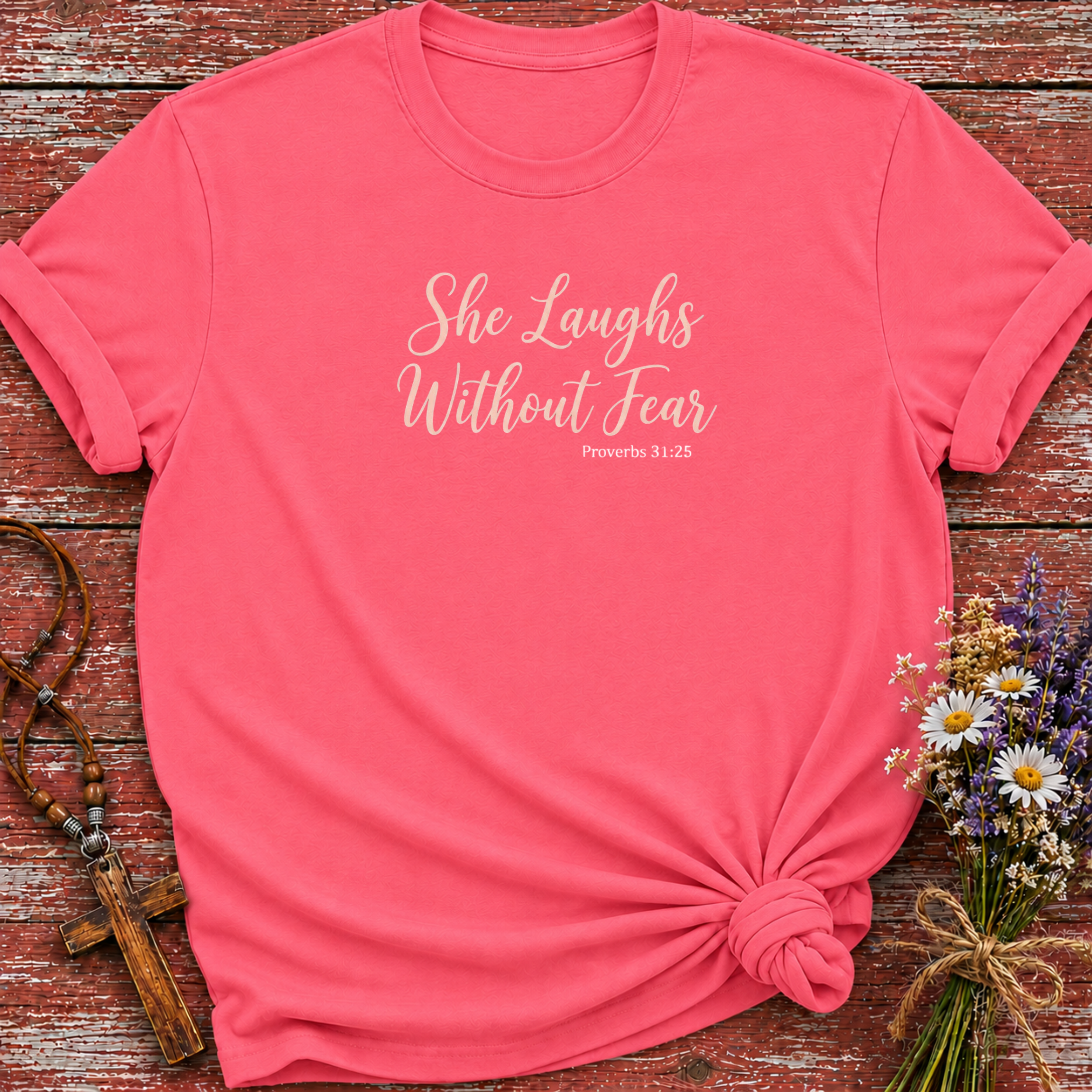 She Laughs Without Fear T-Shirt