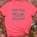 Pray Hard Herd Hard T-Shirt