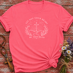 Let Not Your Heart Be Troubled T-Shirt