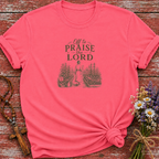 Of To Praise The Lord T-Shirt