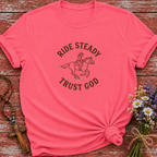 Ride Steady Trust God T-Shirt