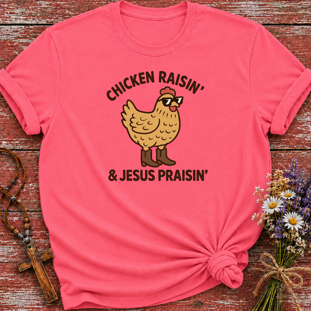 Chicken Raisin & Jesus Praisin 2 T-Shirt