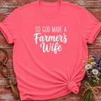 So God Made A Farmer's Wife T-Shirt