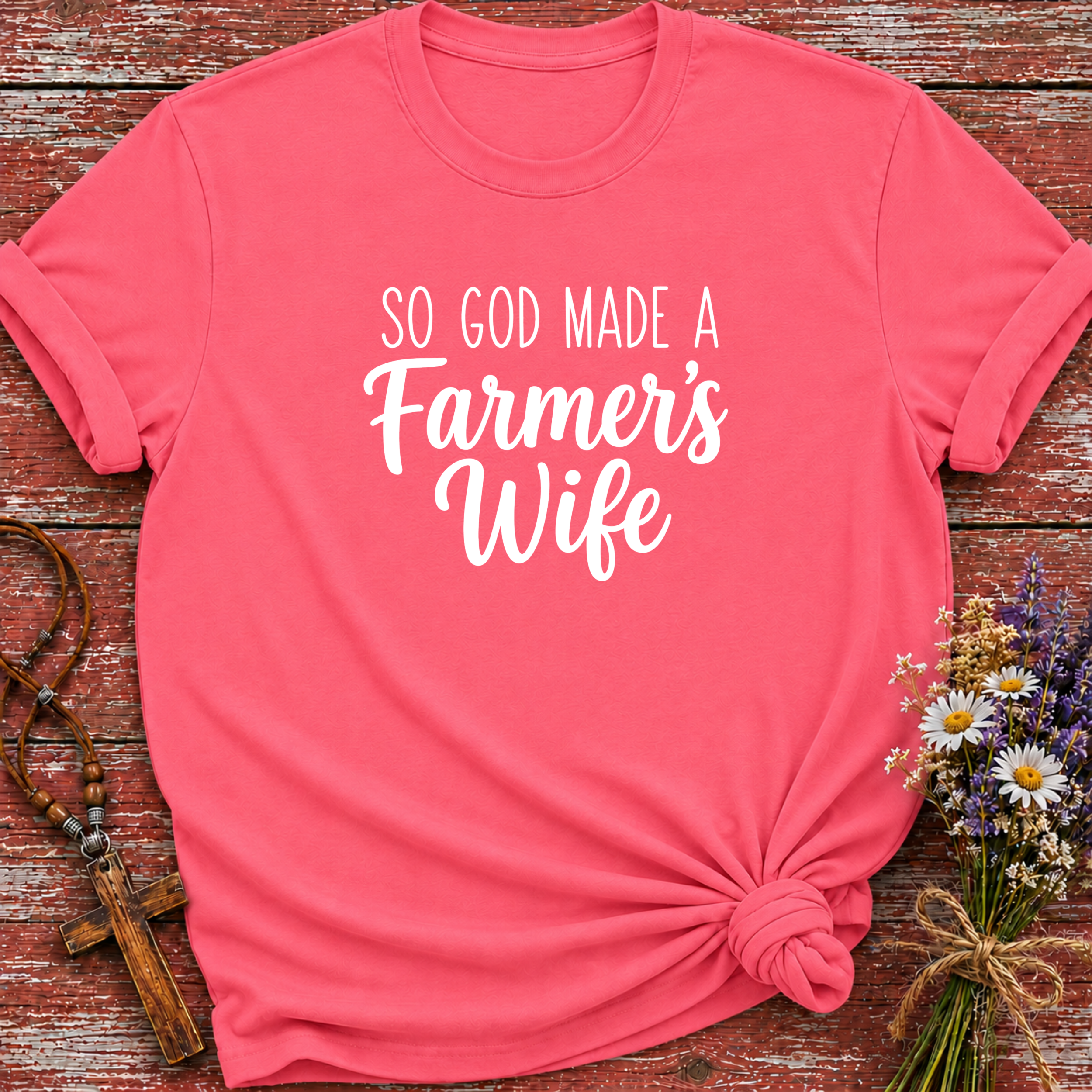 So God Made A Farmer's Wife T-Shirt