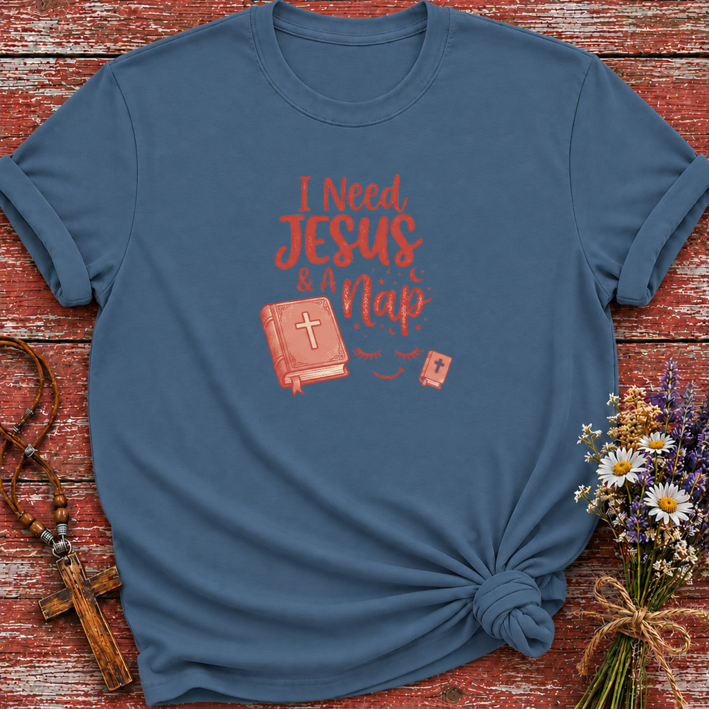 I Need Jesus & A Nap T-Shirt