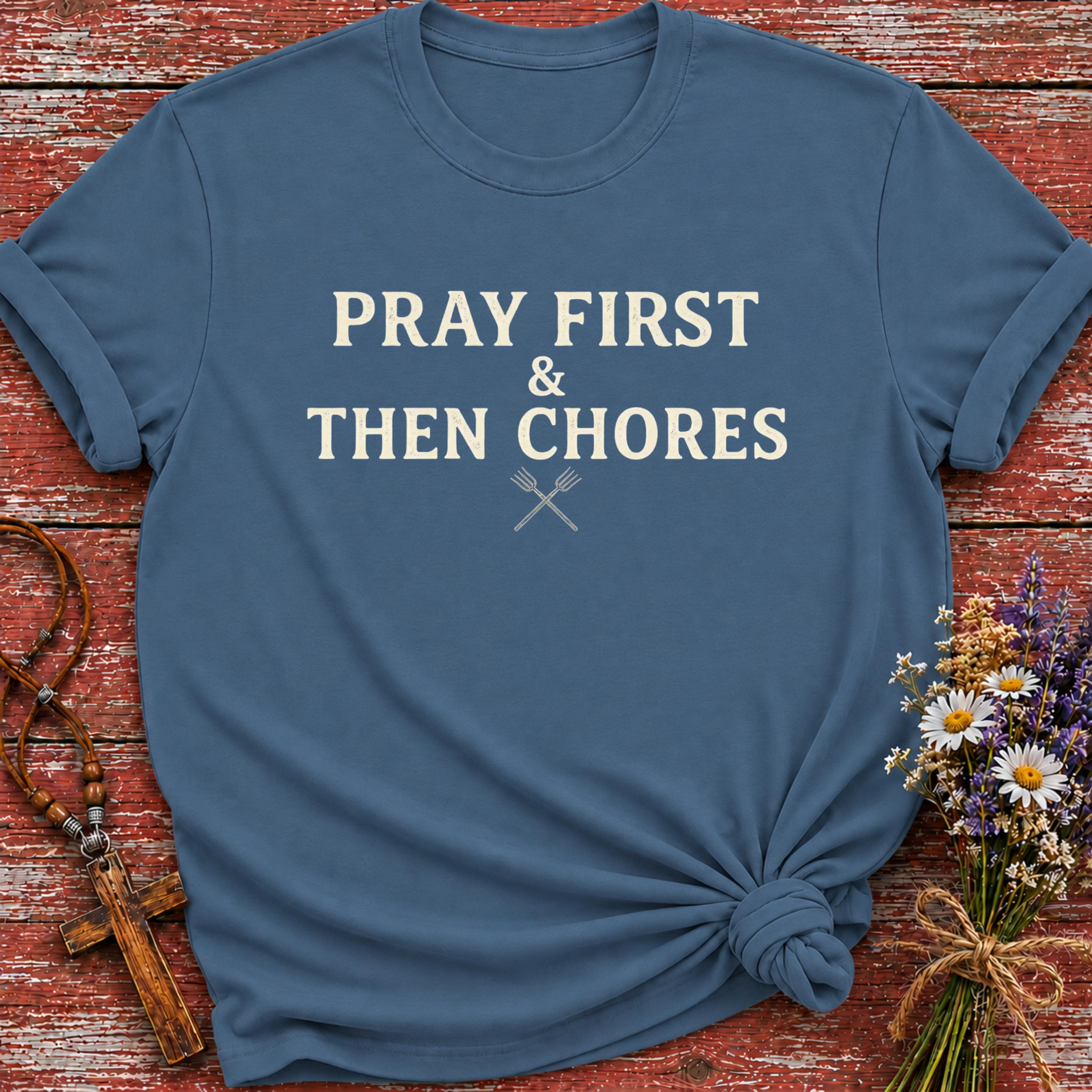 Pray First & Then Chores T-Shirt