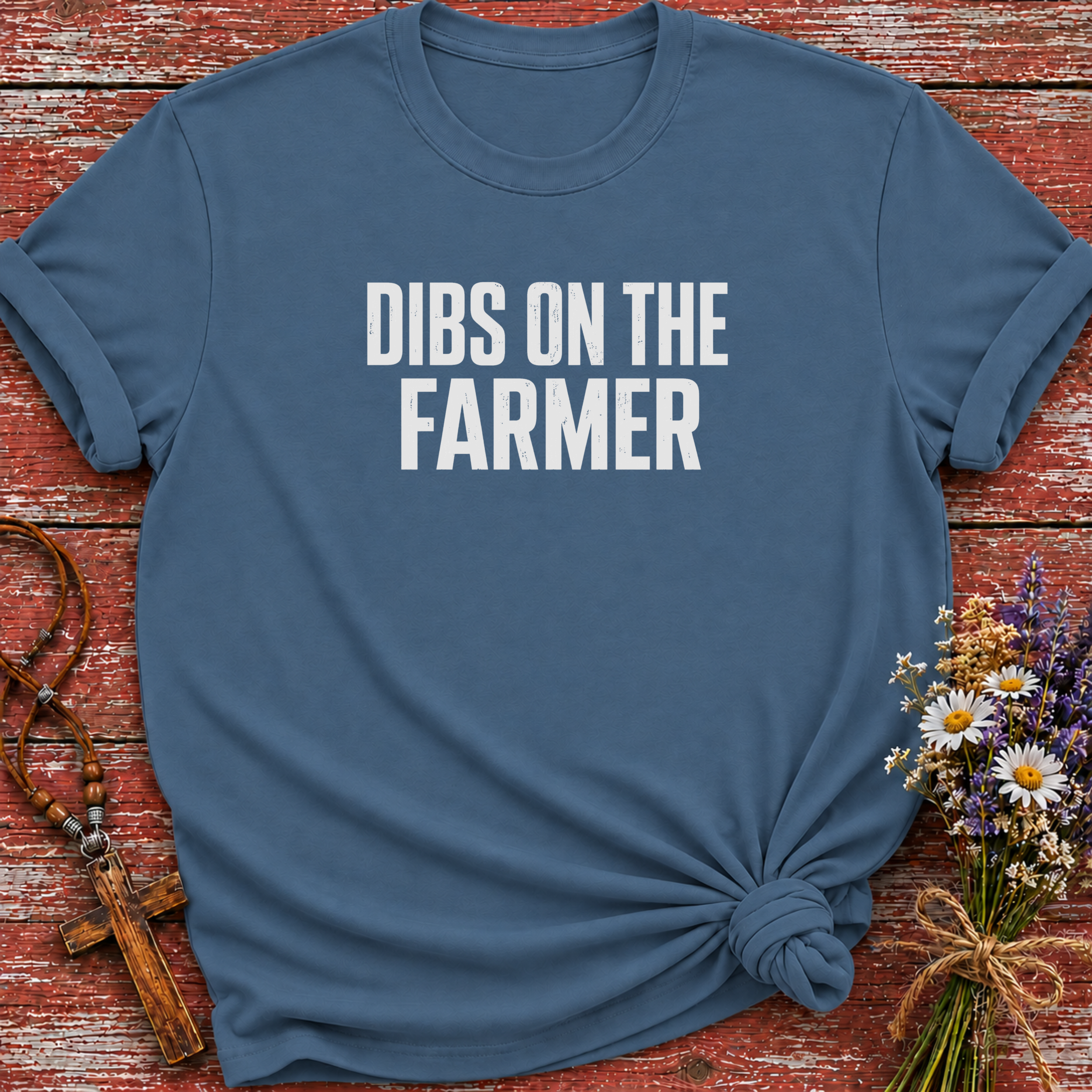 Dibs On The Farmer T-Shirt